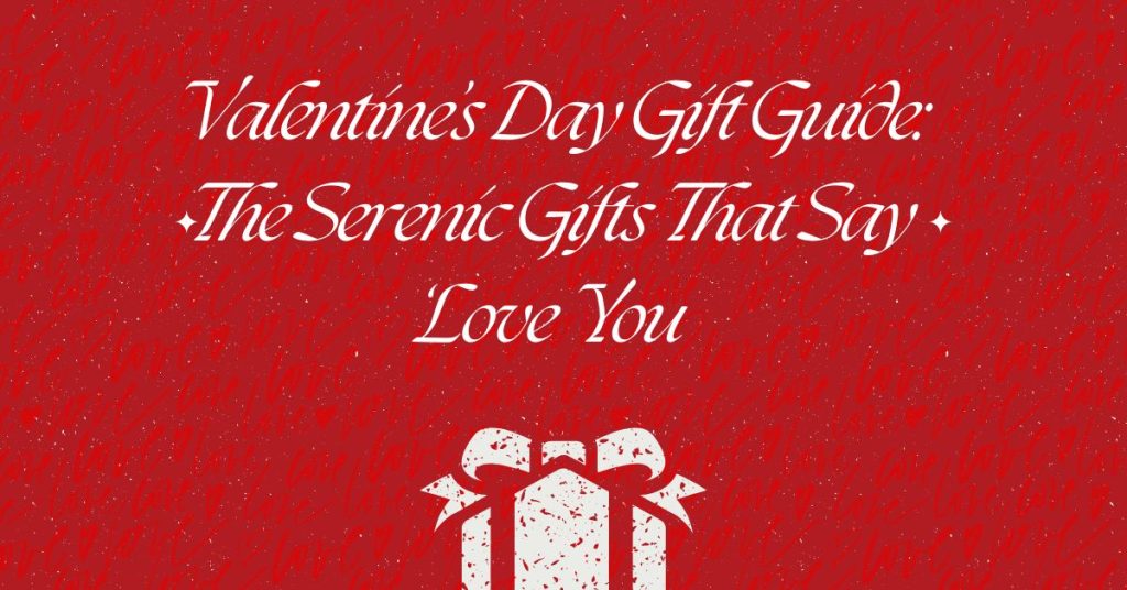 Valentine’s Day Gift Guide